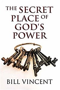 The Secret Place of Gods Power (Paperback)