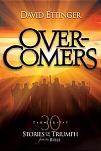 Overcomers: 30 Stories of Triumph from the Bible (Paperback)