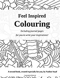 Feel Inspired Colouring: Adult Colouring Book and Journal (Paperback)