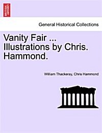 Vanity Fair ... Illustrations by Chris. Hammond. (Paperback)