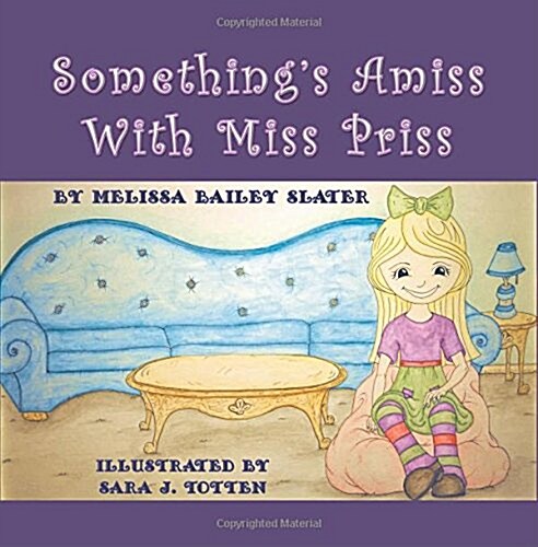 Somethings Amiss with Miss Priss (Paperback)