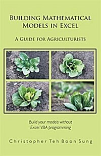 Building Mathematical Models in Excel: A Guide for Agriculturists (Paperback)
