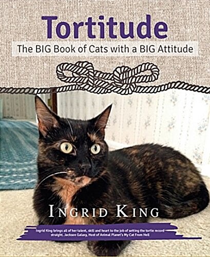 Tortitude: The Big Book of Cats with a Big Attitude (Hardcover)