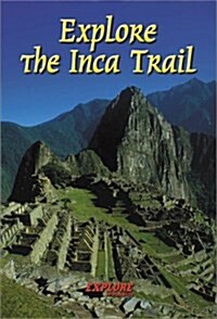 Explore the Inca Trail ( Machu Picchu, Peru) (Paperback)