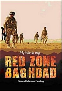 Red Zone Baghdad: My War in Iraq (Paperback)