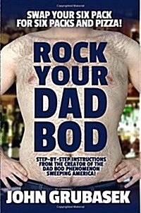 Rock Your Dad Bod: [Novelty Notebook] (Paperback)