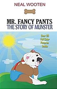 Mr. Fancy Pants: The Story of Munster (Paperback)