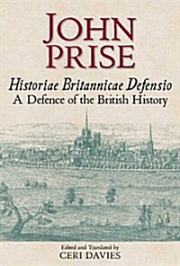 Historiae Britannicae Defensio / A Defence of the British History (Hardcover)