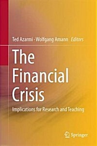 The Financial Crisis: Implications for Research and Teaching (Hardcover, 2016)