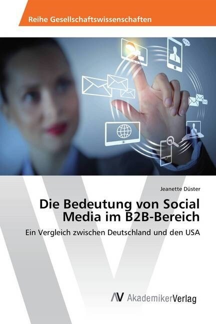 Die Bedeutung Von Social Media Im B2B-Bereich (Paperback)