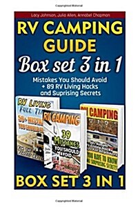 RV Camping Guide Box Set 3 in 1: 50 Mistakes You Should Avoid + 89 RV Living Hacks and Suprising Secrets. (Paperback)