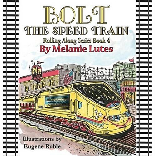 Bolt the Speed Train (Paperback)