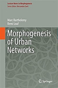 Morphogenesis of Spatial Networks (Hardcover, 2018)