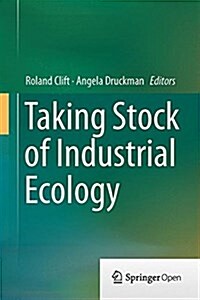Taking Stock of Industrial Ecology (Hardcover, 2016)