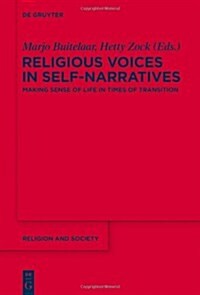 Religious Voices in Self-Narratives: Making Sense of Life in Times of Transition (Hardcover)