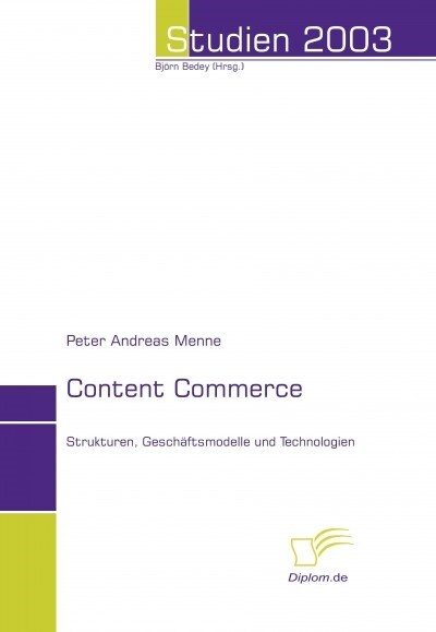 Content Commerce: Strukturen, Gesch?tsmodelle und Technologien (Paperback)