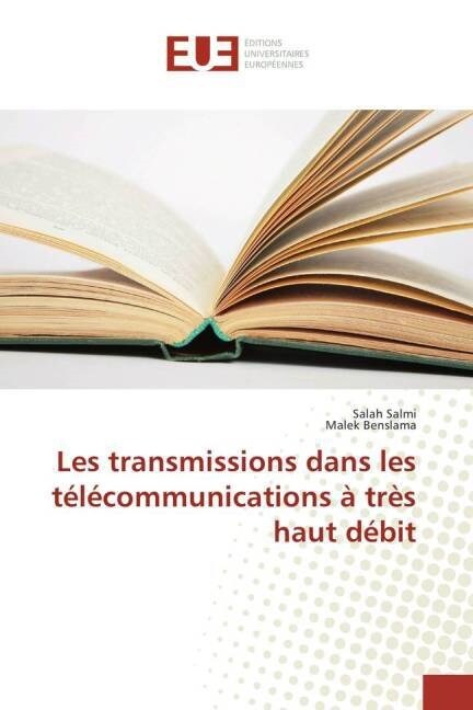 Les Transmissions Dans Les T??ommunications ?Tr? Haut D?it (Paperback)