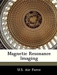 Magnetic Resonance Imaging (Paperback)
