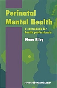Perinatal Mental Health : A Sourcebook for Health Professionals (Paperback)