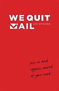 We Quit Mail (Paperback)