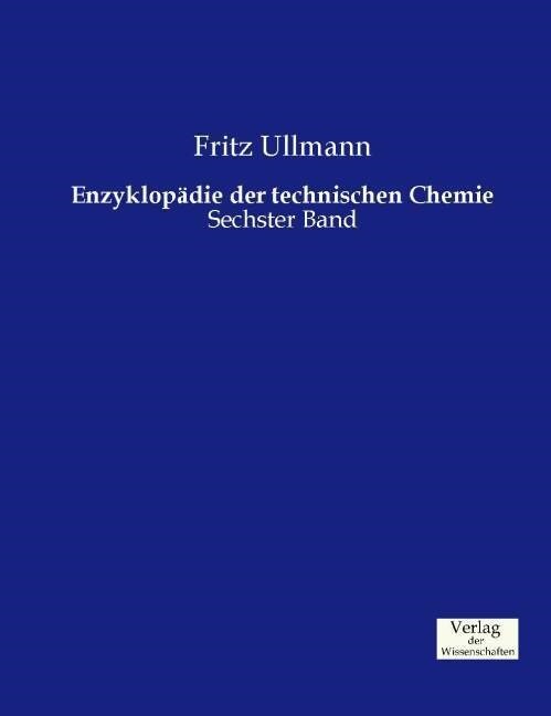 Enzyklop?ie der technischen Chemie: Sechster Band (Paperback)