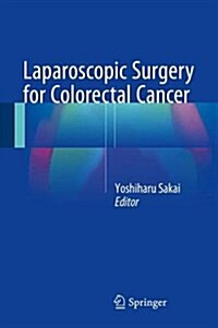 Laparoscopic Surgery for Colorectal Cancer (Hardcover, 2016)
