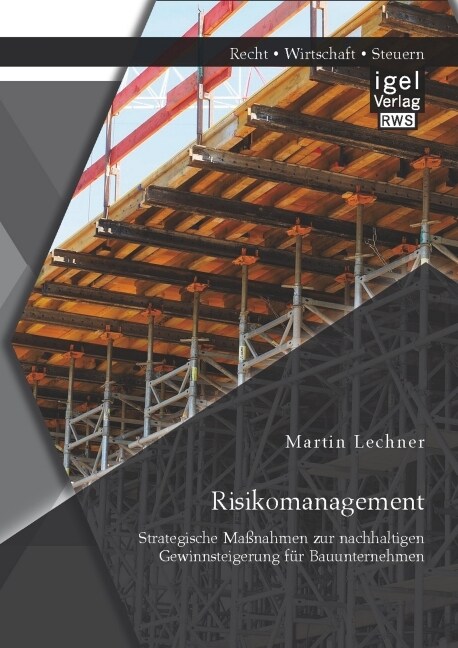 Risikomanagement: Strategische Ma?ahmen zur nachhaltigen Gewinnsteigerung f? Bauunternehmen (Paperback)