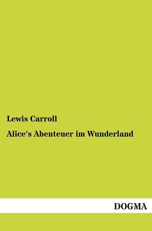 Alices Abenteuer Im Wunderland (Paperback)