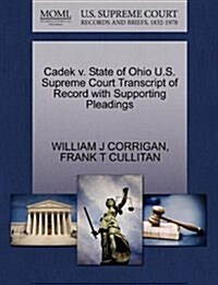 Cadek V. State of Ohio U.S. Supreme Court Transcript of Record with Supporting Pleadings (Paperback)