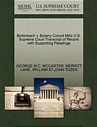 Bollenbach V. Botany Consol Mills U.S. Supreme Court Transcript of Record with Supporting Pleadings (Paperback)