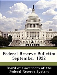 Federal Reserve Bulletin: September 1922 (Paperback)