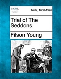 Trial of the Seddons (Paperback)