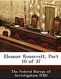 Eleanor Roosevelt, Part 10 of 37 (Paperback)