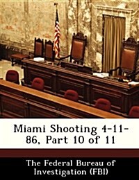 Miami Shooting 4-11-86, Part 10 of 11 (Paperback)