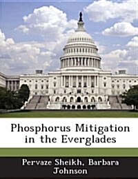 Phosphorus Mitigation in the Everglades (Paperback)