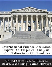 International Finance Discussion Papers: An Empirical Analysis of Inflation in OECD Countries (Paperback)