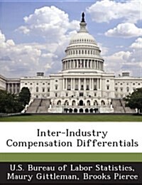 Inter-Industry Compensation Differentials (Paperback)