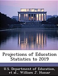 Projections of Education Statistics to 2019 (Paperback)