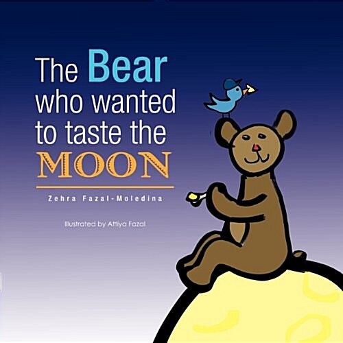 The Bear Who Wanted to Taste the Moon / LOurs Qui Voulait Gouter La Lune (Paperback)
