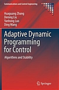 Adaptive Dynamic Programming for Control : Algorithms and Stability (Paperback)