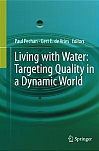 Living with Water: Targeting Quality in a Dynamic World (Paperback)