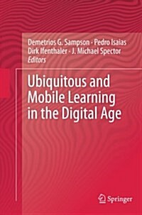 Ubiquitous and Mobile Learning in the Digital Age (Paperback)