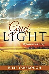 Grief Light: Reflections on Grief (Paperback)