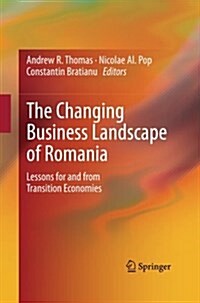 The Changing Business Landscape of Romania: Lessons for and from Transition Economies (Paperback)