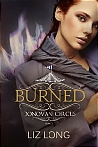 Burned: A Donovan Circus Novel (Paperback)