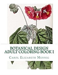 Botanical Design Adult Coloring Book #1 (Paperback)