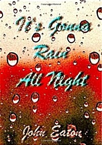 Its Gonna Rain All Night (Paperback)