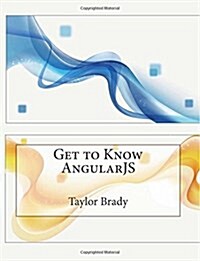 Get to Know Angularjs (Paperback)