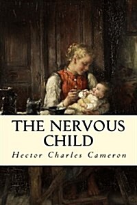 The Nervous Child (Paperback)