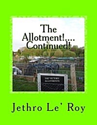 The Allotment!....Continued! (Paperback)